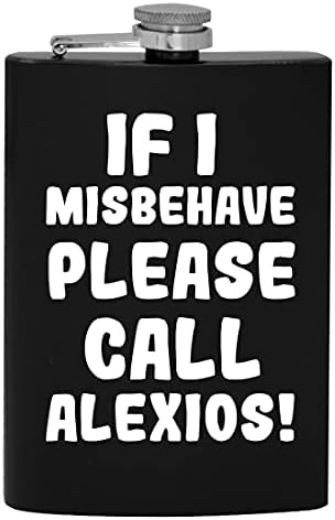 Dacă am Misbehave vă rugăm să sunați Alexios-8oz Hip băut alcool balon