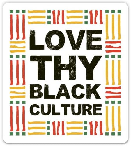 Love Your Black Culture Sticker - Autocolant de laptop de 3 - vinil impermeabil pentru mașină, telefon, sticlă de apă - Decal